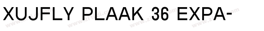 XUJFLY Plaak 36 Expa字体转换